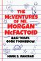 [The McVentures of Me, Morgan McFactoid 01] • The McVentures of Me, Morgan McFactoid